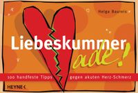 Liebeskummer ade!