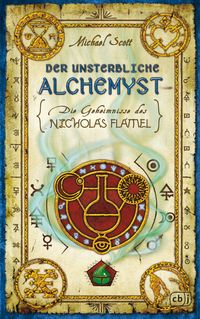 Die Geheimnisse des Nicholas Flamel - Der unsterbliche Alchemyst