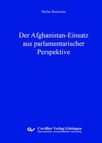 Der Afghanistan-Einsatz aus parlamentarischer Perspektive