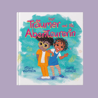 Der Träumer und die Abenteurerin