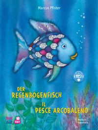 Der Regenbogenfisch (Deutsch-Italienisch)
