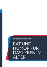 Rat und Humor für das Leben im Alter