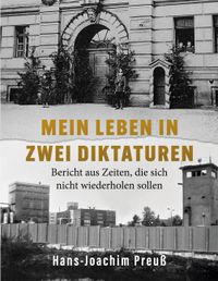 Mein Leben in zwei Diktaturen