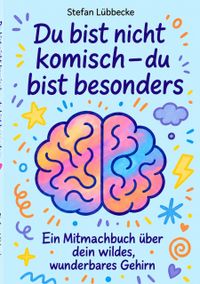 Du bist nicht komisch – du bist besonders