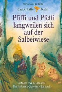 Pfiffi und Pfeffi langweilen sich auf der Salbeiwiese.