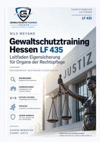 Leitfaden Eigensicherung für Organe der Rechtspflege