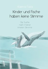 Kinder und Fische haben keine Stimme