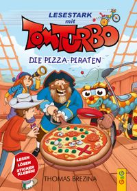 Tom Turbo – Lesestark – Die Pizza-Piraten