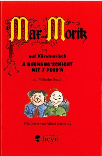 Max und Moritz auf Kärntnerisch A Buemeng'schicht mit 7 Poss'n