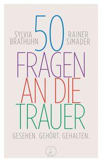 50 Fragen an die Trauer