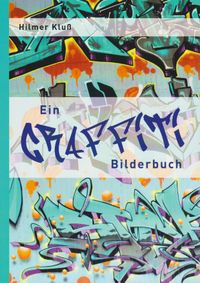 Ein Graffiti Bilderbuch