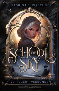 School of Sky. Verflucht Verbunden