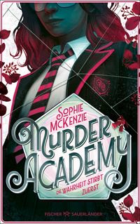 Murder Academy – Die Wahrheit stirbt zuerst
