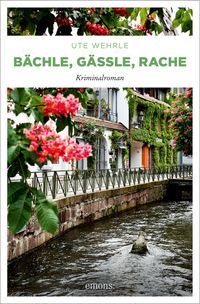 Bächle, Gässle, Rache