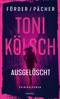 Toni Kölsch – Ausgelöscht