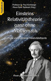Einsteins Relativitätstheorie ganz ohne Mathematik