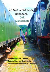 Die Not kennt keine Bahnhöfe
