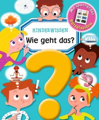 Kinderwissen - Wie geht das?
