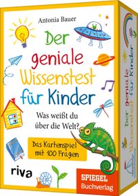 Der geniale Wissenstest für Kinder – Was weißt du über die Welt?