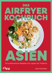 Das Airfryer-Kochbuch: Asien