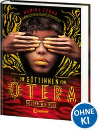 Die Göttinnen von Otera (Band 1) - Golden wie Blut