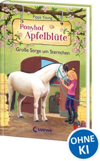 Ponyhof Apfelblüte (Band 18) - Große Sorge um Sternchen