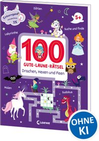 100 Gute-Laune-Rätsel - Drachen, Hexen und Feen