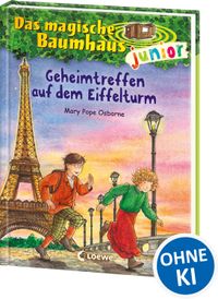 Das magische Baumhaus junior (Band 32) - Geheimtreffen auf dem Eiffelturm