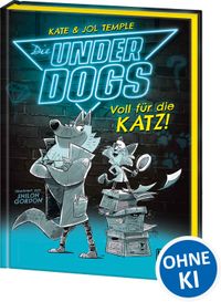 Die Underdogs (Band 1) - Voll für die Katz!