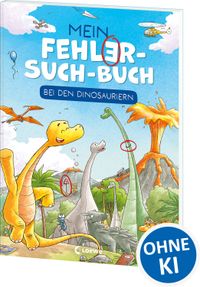 Mein Fehler-Such-Buch - Bei den Dinosauriern