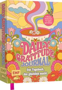 Daily Gratitude Journal – Das farbenfrohe Dankbarkeits-Tagebuch, das einfach glücklich macht