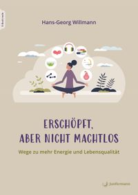 Erschöpft, aber nicht machtlos