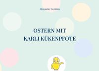 Ostern mit Karli Kükenpfote