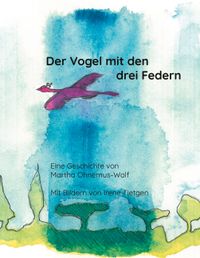 Der Vogel mit den drei Federn