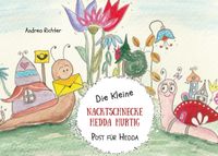 Die kleine Nacktschnecke Hedda Hurtig