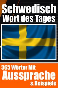 Schwedisches Wort des Tages | Schwedischer Wortschatz leicht gemacht: Ihre tägliche Dosis Schwedisch lernen
