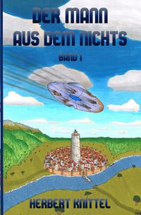 Der Mann aus dem Nichts / Der Mann aus dem Nichts - Band 1