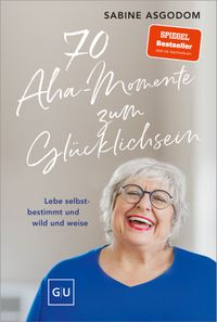 70 Aha-Momente zum Glücklichsein