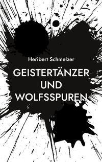 Geistertänzer und Wolfsspuren