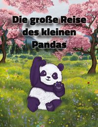 Die große Reise des kleinen Pandas