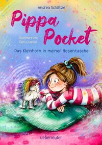 Pippa Pocket – Das Kleinhorn in meiner Hosentasche (Kleinhorn Pippa Pocket, Bd. 1)