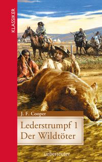 Lederstrumpf (Klassiker der Weltliteratur in gekürzter Fassung, Bd.)