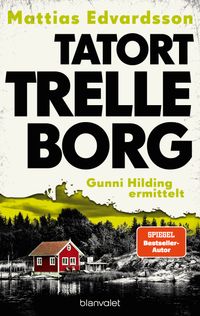 Tatort Trelleborg - Gunni Hilding ermittelt