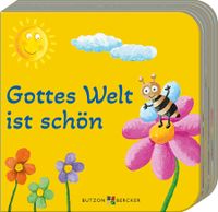 Gottes Welt ist schön