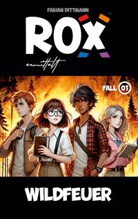 ROX ermittelt - Wildfeuer