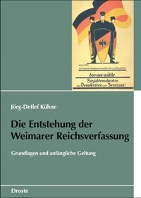 Die Entstehung der Weimarer Reichsverfassung