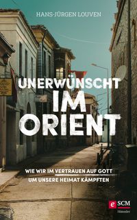 Unerwünscht im Orient
