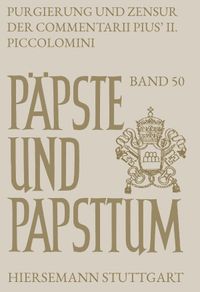Purgierung und Zensur der Commentarii Pius’ II. Piccolomini