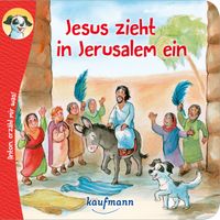 Anton, erzähl mir was! Jesus zieht in Jerusalem ein