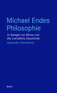Michael Endes Philosophie im Spiegel von „Momo“ und „Die unendliche Geschichte“